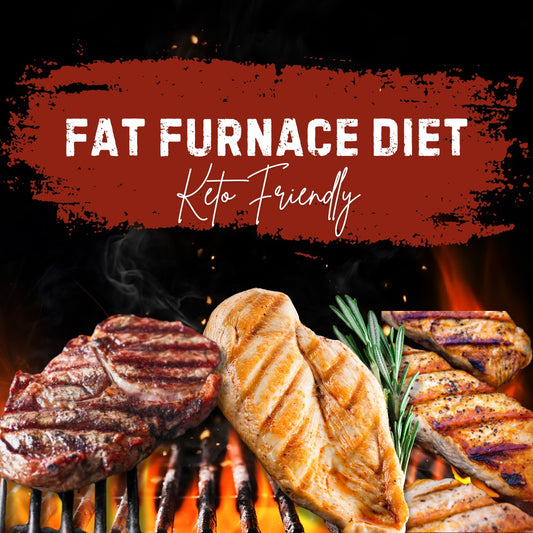 Fat Furnace Diet (KETO-Friendly)